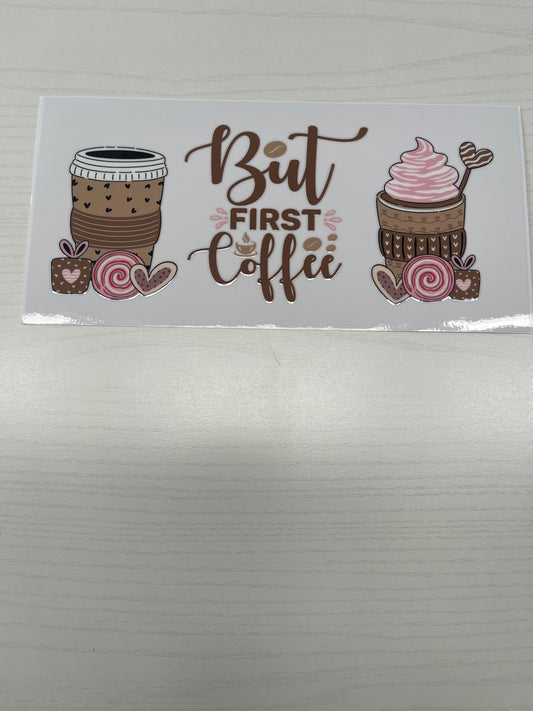 But First Coffee