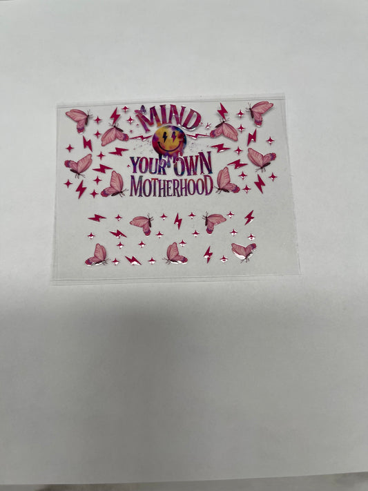 Mind Your Own Motherhood Mini Tumbler Wrap
